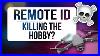 Is The Faa Killing The Hobby Remote ID Myths